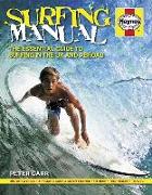 Surfing Manual: The Essential Guide to Surfing in the UK and Abroad