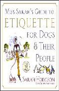 Miss Sarah's Guide to Etiquette for Dogs & Their People [With Note Cards]