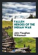 Fallen Heroes of the Indian War