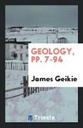 Geology, Pp. 7-94