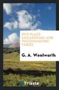 Five-Place Logarithmic and Trigonometric Tables