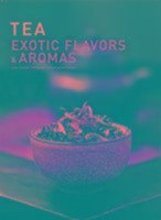 Tea: Exotic Flavors and Aromas