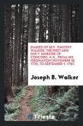 Diaries of Rev. Timothy Walker: The First and Only Minister of Concord, N.H., from His Ordination November 18, 1730, to September 1, 1782