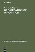 Organization of Innovation