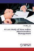 A Case Study of New Indian Administration Management