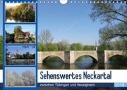 Sehenswertes Neckartal zwischen Tübingen und Hessigheim (Wandkalender 2018 DIN A4 quer)