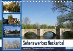 Sehenswertes Neckartal zwischen Tübingen und Hessigheim (Tischkalender 2018 DIN A5 quer)