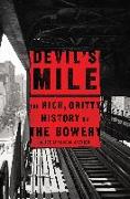Devil's Mile: The Rich, Gritty History of the Bowery