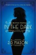 Woman Trapped in the Dark