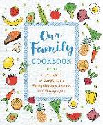 Our Family Cookbook: A Journal of Our Favorite Family Recipes, Stories, and Photographs