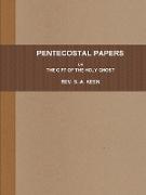 Pentecostal Papers, Or, the Gift of the Holy Ghost