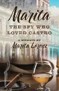 Marita: The Spy Who Loved Castro