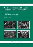 An Archaeobotanical Guide to Root and Tuber Identification.Europe and South West Asia