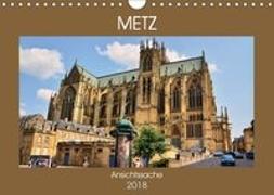 Metz - Ansichtssache (Wandkalender 2018 DIN A4 quer)