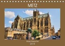 Metz - Ansichtssache (Tischkalender 2018 DIN A5 quer)