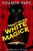 That Olde White Magick