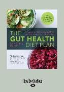 The Gut Health Diet Plan: Recipes to Restore Digestive Health and Boost Wellbeing (Large Print 16pt)