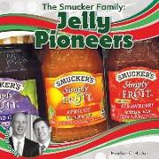 The Smucker Family: Jelly Pioneers