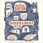 The Whiz Mob and the Grenadine Kid