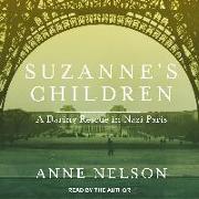 Suzanne's Children: A Daring Rescue in Nazi Paris