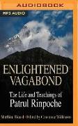 Enlightened Vagabond: The Life and Teachings of Patrul Rinpoche