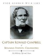 Captain Ronald Campbell of Bombala Station, Cambalong: His Military Life and Times
