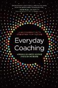 Everyday Coaching: Using Conversation to Strengthen Your Culture