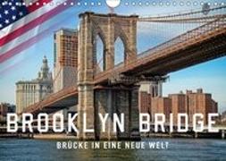 Brooklyn Bridge - Brücke in eine neue Welt (Wandkalender 2018 DIN A4 quer)