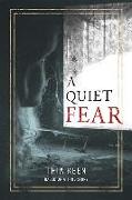 A Quiet Fear