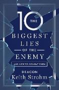 Ten Biggest Lies of the Enemyand How to Combat Them