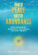 Inner Peace Outer Abundance