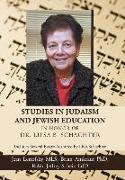 Studies in Judaism and Jewish Education in honor of Dr. Lifsa B. Schachter