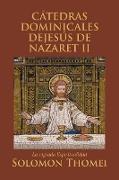 CÁTEDRAS DOMINICALES DEJESÚS DE NAZARET II