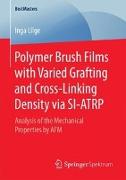 Polymer Brush Films with Varied Grafting and Cross-Linking Density via SI-ATRP