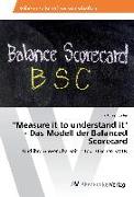 "Measure it to understand it" - Das Modell der Balanced Scorecard