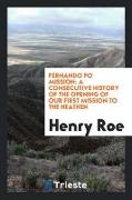 Fernando Po mission, a consecutive history, with notes on Christian African settlers [&c