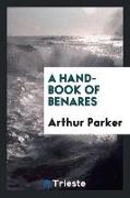 A Hand-Book of Benares
