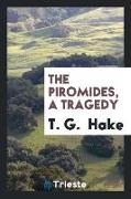 The Piromides, a Tragedy