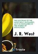 The Doctrine of the Most Holy Eucharist, as It Is Contained in the Words of Institution