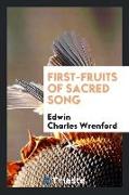 First-Fruits of Sacred Song