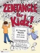 Zentangle for Kidz!: A Comic Guide with Alex and Lilah