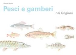 Pesci e gamberi nei Grigioni
