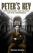 Peter's Key: Peter Deloughry and the Fight for Irish Independence