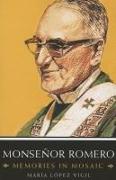 Monsenor Romero: Memories in Mosaic