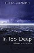 In Too Deep and Other Stories