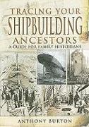 Tracing Your Shipbuilding Ancestors: A Guide for Family Historians