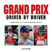 Grand Prix Driver by Driver: A Compilation of the Top 100 Grand Prix Drivers