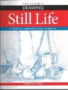 Still Life: A Practical and Inspirational Workbook