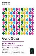 Going Global: Global Education: Knowledge-Based Economies for 21st Century Nations