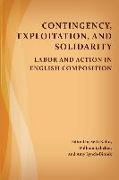 Contingency, Exploitation, and Solidarity: Labor and Action in English Composition